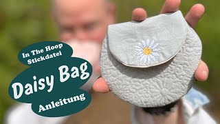 Anleitung runde Tasche In The Hoop Stickdatei Gänseblumenmotiv DIY Schminkbeutel Schminktasche [upl. by Eerrehs]