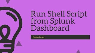 Problem Solving  How to run batchshell script from splunk dashboard [upl. by Dlanar]