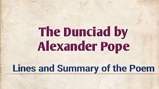 Summary of the Poem The Dunciad by Alexander Pope [upl. by Yeniar]