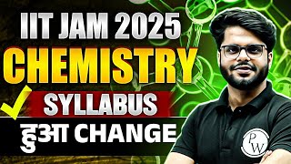 IIT JAM Chemistry 2025  IIT JAM Chemistry Syllabus Changed  Syllabus Changes You Need to Know [upl. by Kaufman]