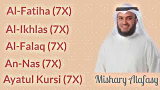 Mishary Rashid Alafasy  7X  AlFatiha  AlIkhlas  AlFalaq  AnNas  Ayatul Kursi [upl. by Yasmeen]