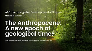 The Anthropocene a new epoch of geological time [upl. by Jt]