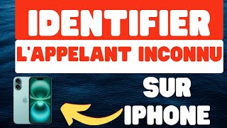 Comment Identifier Un Appelant Inconnu Sur Votre iPhone [upl. by Robi101]