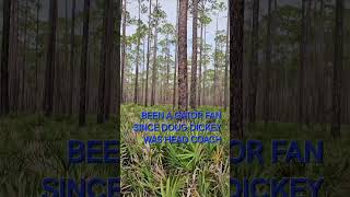 OSCEOLA NATIONAL FOREST SILLY VIDeo florida gatorsfootball hunting sec [upl. by Vadim]