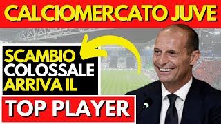 BOMBA JUVE IN ARRIVO IL TOP PLAYER INCREDIBILE SCAMBIO DI MERCATO Ultime notizie calcio Juve [upl. by Rednasxela]