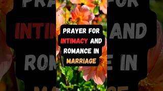 Prayer for Intimacy and Romance in Marriage [upl. by Bridget]