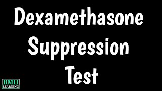 Dexamethasone Suppression Test  How Dexamethasone Suppression Test Is Done [upl. by Euphemie]