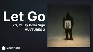 ¥ Ye Ty Dolla ign  LET GO V2 Version  NEW LEAK [upl. by Profant]