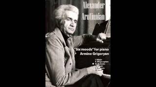 Armine Grigoryan piano Alexander Arutiunian quotSix moodsquot [upl. by Keefer]