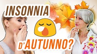 lINSONNIA in AUTUNNO passerà con 4 RIMEDI NATURALI INSOSPETTABILI [upl. by Leba]