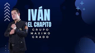 Grupo Máximo Grado Iván El Chapito Lyric Video [upl. by Pillsbury841]