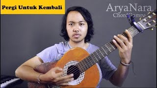 Chord Gampang Pergi Untuk Kembali  Ello by Arya Nara Tutorial Gitar [upl. by Anialram]