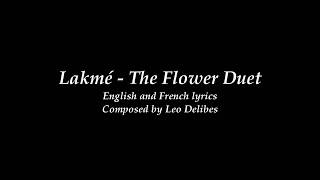 Lakmé  English and French Lyrics The Flower Duet [upl. by Heimer816]