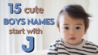 Amazing Baby Boys Names from J meaning explained [upl. by Naols914]