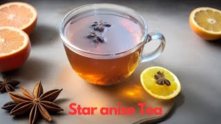 How To Make Star Anise Tea [upl. by Adnahsam923]