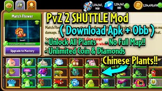 PvZ 2 Shuttle Mod Hack Unlock All Plants Level 1  Max Level Chinese Plants  PvZ2 Mod Apk [upl. by Clute]