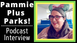 PAMMIE PLUS PARKS INTERVIEW  DISNEY WORLD  DISABILITY  MOBILITY [upl. by Eceinehs783]