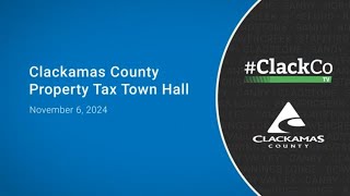 Clackamas County Property Tax Town Hall  November 6 2024 [upl. by Oluap]