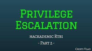 Getting a Shell and Privilege Escalation  HackademicRTB1  Part 2 [upl. by Allerus948]