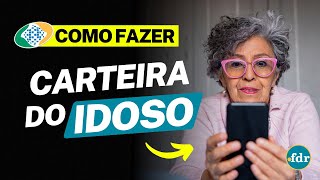 COMO FAZER A CARTEIRA DO IDOSO PELA INTERNET VEJA O PASSO A PASSO E DOCUMENTOS PARA SOLICITAR [upl. by Ailemap922]