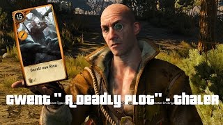 Witcher 3  Gwent  Gwint  Quest A Deadly Plot  Thaler  Geralt of Rivia Card [upl. by Mayes582]