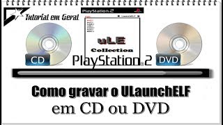 Como gravar o uLE em CD ou DVD [upl. by Stutsman]