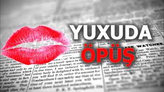 Öpüşmək yuxuda necə yozulur  opusmek yuxu yozmaq [upl. by Willa]