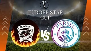 Europe Star Cup Grup Maçları AL ASDİQA amp PARSEL CITY [upl. by Nivanod]