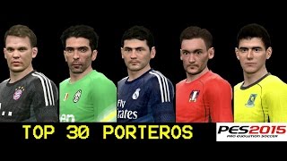 PES 2015  TOP 30  Mejores porteros [upl. by Nimzaj621]