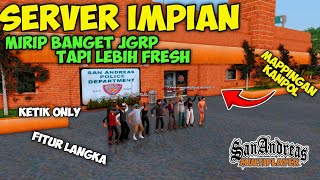 SERVER SAMP IDAMAN PLAYER  KETIK ONLY  MIRIP JGRP  GTA SAMP ANDROIDPC INDONESIA [upl. by Dolores614]