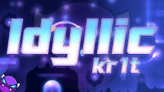 quotIdyllicquot by kr1t  Geometry Dash Weekly Demon 39 211 [upl. by Alejandra]