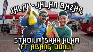 BAZAAR RAMADAN STADIUM SHAH ALAM KECOH DENGAN ABANG DONUT [upl. by Lacefield]