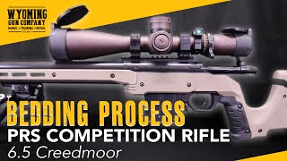 65 Creedmoor PRS Competition Rifles Bedding Process for Accuracy with HighPrecision Components [upl. by Christabel]