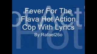 Fever For The Flava Hot Action Cop With Lyrics on Screen and Discription [upl. by Siocnarf368]