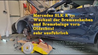 Mercedes SLK R 171 Wechsel der Bremsscheiben und Bremsbeläge vorn Oldschool sehr ausführlich [upl. by Annirok]