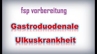 fsp vorbereitung ulkuskrankheit [upl. by Gardiner]