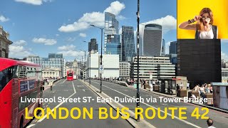 LONDON BUS TOUR  Route 42 From Liverpool Street to East Dulwich 4K HDR [upl. by Mcclary]