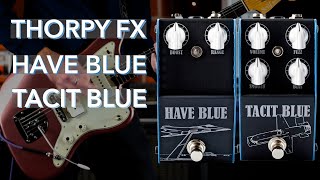 Thorpy FX Vintage Reimagined  Have Blue amp Tacit Blue Germanium Boost  Germanium Fuzz [upl. by Alimhaj362]