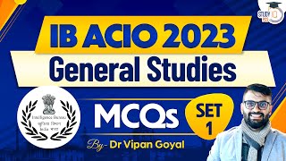 IB ACIO 2023 l IB ACIO General Studies MCQs Set 1 By Dr Vipan Goyal l IB ACIO Recruitment 2023 [upl. by Illene]