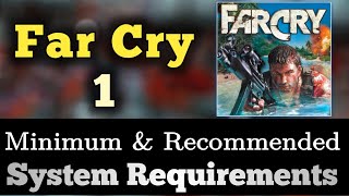 Far Cry 1 System Requirements  Far Cry Requirements Minimum amp Recommended [upl. by Blodgett]