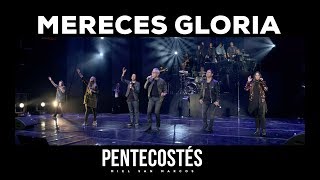 MERECES GLORIA  VIDEO OFICIAL  PENTECOSTÉS  Miel San Marcos [upl. by Ehling]