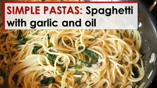 Simple Pastas Spaghetti with Garlic and Oil [upl. by Gnirol]