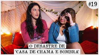 O DESASTRE DE quotCASA DE CHAMA E SOMBRAquot  CHÁ DA MEIA NOITE 19 [upl. by Lahpos865]