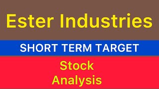 ESTER INDUSTRIES LTD STOCK TARGET 🚘 ESTER INDUSTRIES STOCK NEWS  ESTER STOCK ANALYSIS 031124 [upl. by Gnilrets806]