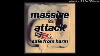 Massive Attack  Safe From Harm Original [upl. by Nnylesor]