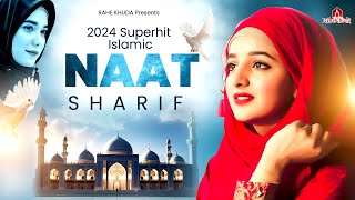 2024 New Naat Sharif  Best islamic Naat Sharif  Nonstop Naat Sharif  Urdu Naat Sharif [upl. by Suixela162]