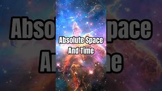 Absolute Space and Time vs Relativity Exploring the Foundations of the Universe [upl. by Ecirtnahs209]