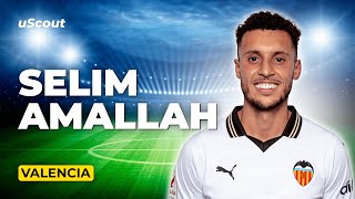 How Good Is Selim Amallah at Valencia [upl. by Byrom]