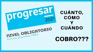 💹 Becas PROGRESAR Nivel OBLIGATORIO 🤑 Cuánto Cómo y Cuándo COBRO❓【20212022】 [upl. by Sosthenna270]