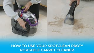 How to Use The SpotClean Pro™ Portable Carpet Cleaner [upl. by Ramak198]